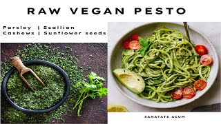 Raw Vegan  Pesto | Parsley and Scallion | Cashews and Sunflower Seeds