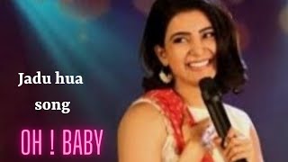 changu bhalla, Jadu hua ye kaisa samanta oh!baby song hindi dubbed @shravya
