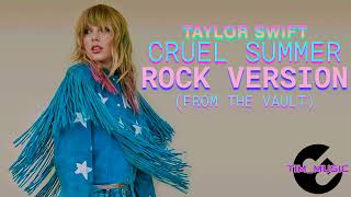 Taylor Swift - Cruel Summer (Rock Version)(From The Vault) [Official Audio]