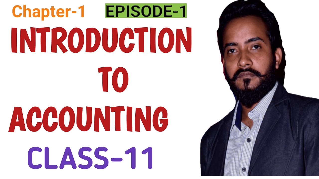 Introduction To Accounting - Meaning Of Accounting : Class 11 | Chapter ...