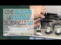 Sbloccare manopola del fornello del gas della cucina