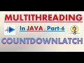 Multithreading in Java [Part 6] : CountDownLatch
