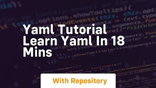 Yaml tutorial learn yaml in 18 mins