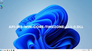 API-MS-Win-Core-Timezone-l1-1-0.Dll Windows 11 Solucion