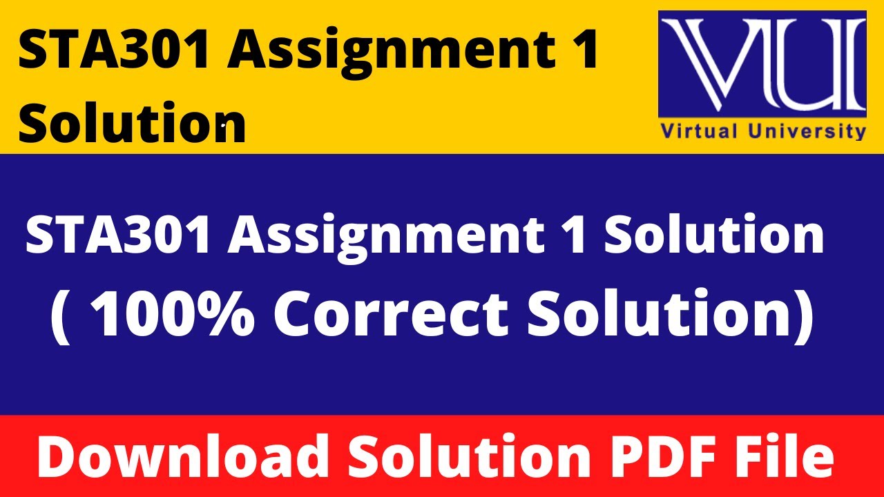Sta301 Assignment 1 Solution 2023 Download File In Pdf Youtube