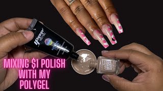 MIXING $1 NAIL POLISH WITH MY AFFORDABLE POLY GEL