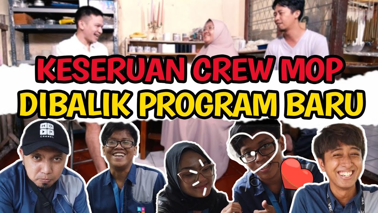 Keseruan Crew Mop Dibalik Program Baru Mop Channel Behind The Mop