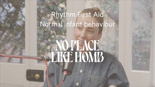 Rhythm First Aid - Normal Infant Behaviour