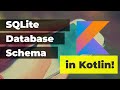 SQLite Database Schema in Kotlin | Android 101