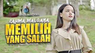 Rahma Maulana - Memilih Yang Salah (Official Music Video)