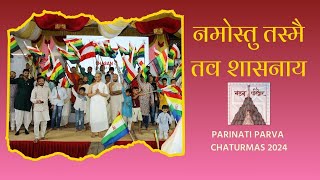 Namostu Tasmay Tav Shasanay Highlights | Shasan Special Program | Parinati Parva Chaturmas 2024