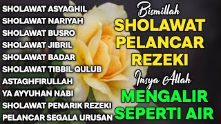 KUMPULAN SHOLAWAT PENARIK REZEKI TERBARU 2024 | Sholawat Jibril, Sholawat Busyro, Nariyah, Asyghil