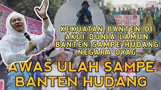 BANTEN NGAMUK  ! LAMUN BANTEN HUDANG NEGARA BAKAL CILAKA  | MAMA ABUYA UCI TURTUSI