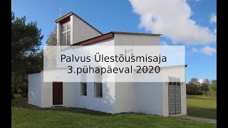 Palvus Ülestõusmisaja 3.pühapäeval 2020