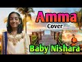 Amma Song | Cover by Baby Nishara | Mothers day | Kanam | Styler