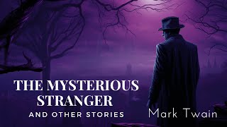 The Mysterious Stranger and Other Stories | Dark Screen Audiobook for Sleep