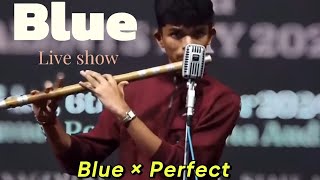 Perfect × Blue 🪄| Flute cover |  live show | @EdSheeran @ykaizzk @srikrishnarevankar8002 |