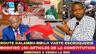 ACTU. ÉCLAIRÉES 29-11:  AMBONGO A VENDU LRDC/LA ROUTE KANANGA -KALAMBAMBUJI, UNE GRANDE ESCROQUERIE