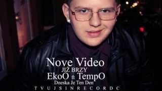 EkoO - Dneska Je Ten Den (TempO)