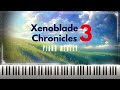 Xenoblade Chronicles 3 Piano Medley | ゼノブレイド3 ピアノメドレー