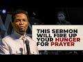 Fire up your Hunger for prayer in 30 Minutes / Apostle Michael Orokpo