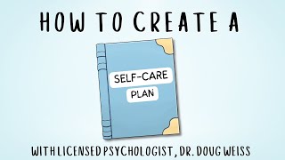 How to Create a Self-Care Plan | Dr. Doug Weiss