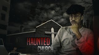 || HAUNTED CHURCH || একটি অভিশপ্ত চার্চ সত্য ঘটনা || Powered by [[NEXT DOOR]] @farhaanedits69