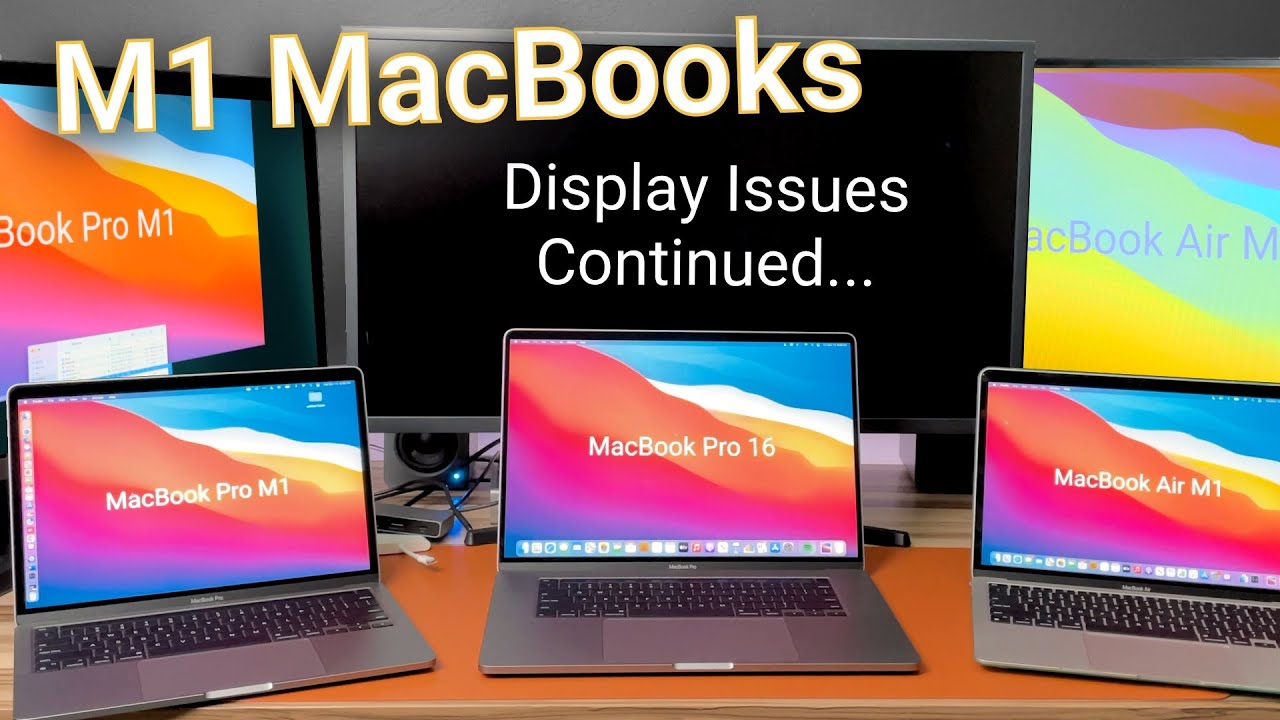 M1 MacBooks: Continued Display Issues After 11.1 Update And Compare ...