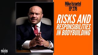 278: Mike Israetel - Risks & Responsibilities In Bodybuilding