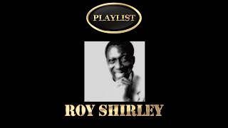 Roy Shirley Playlist