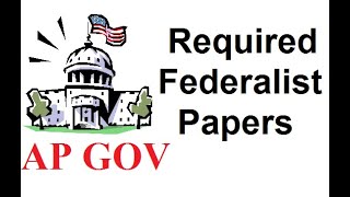 AP Gov: Easy Ways to Remember the Federalist Papers in 7 Minutes