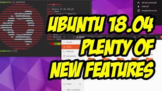 UBUNTU 18.04 | Review of New Features!