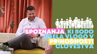 Spoznanja, ki bodo imela vlogo v prihodnosti človeštva; Klemen Selaković