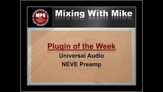 UA Neve Preamp - Mixing With Mike Plugin of the Week