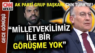 AK Parti Grup Başkanı Abdullah Güler CNN Türk'te! Gökhan Zan'a Kim Şantaj Yaptı?