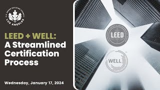 LEED + WELL: A Streamlined Certification Process