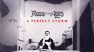 MASS OF THE AGES: Episode 2 — A Perfect Storm