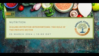 Scaling Nutrition Interventions - The Role of the Private Sector