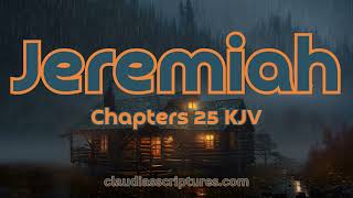 The Bible Series Bible Book Jeremiah Chapter 25 Audio