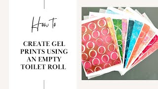 Create gel prints using an empty toilet roll