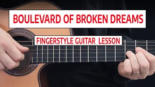 Boulevard of Broken Dreams - GREEN DAY - Fingerstyle Guitar FULL Lesson