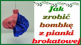 KREATYWNY VLOGMAS DZIEŃ 9 / BOMBKA Z PIANKI BROKATOWEJ #bombka #vlogmas #diy #tutorial #xmas #ball