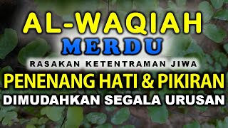 MUROTTAL ALQURAN MERDU PENGANTAR TIDUR SURAT AL WAQIAH PENGANTAR TIDUR PENENANG HATI DAN PIKIRAN