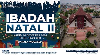 Ibadah Natal II | 26 Desember 2024