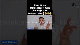 Qabil Bütün Meyxanaçılar sürüdü😂#aze_game_killer_#qabilmemmedov #represyayason #karrupsyayasontv