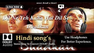 Dil Ne Yeh Kaha Hai Dil Se - Dhadkan - Dolby audio song.