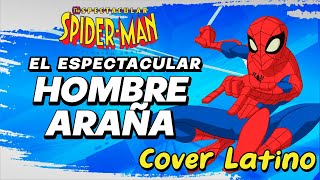 ·INTRO·「El Espectacular Hombre Araña」⋆Cover Latino⋆