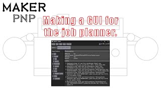 MakerPnP - Making a GUI for the job planner - 4