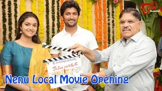 Nenu Local Movie Opening | Nani, Keerthy Suresh