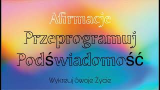 Afirmacje -zasługuję ,self concept, obfitość, Przeprogramuj podświadomośc w nocy￼💙💙💙